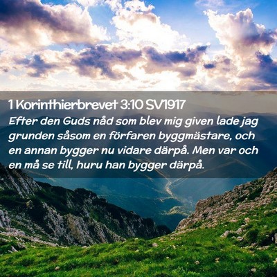Picture 02 - 1 Korinthierbrevet 3:10 SV1917 - Efter den Guds nåd som blev mig given lade jag - Bible Verse Picture
