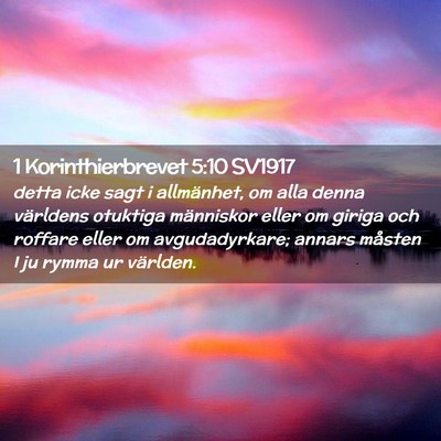 Picture 02 - 1 Korinthierbrevet 5:10 SV1917 - detta icke sagt i allmänhet, om alla denna - Bible Verse Picture