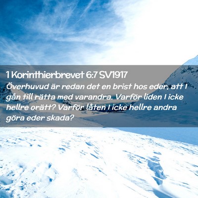 Picture 02 - 1 Korinthierbrevet 6:7 SV1917 - Överhuvud är redan det en brist hos eder, att I - Bible Verse Picture