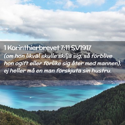 Picture 02 - 1 Korinthierbrevet 7:11 SV1917 - (om hon likväl skulle skilja sig, så förblive - Bible Verse Picture