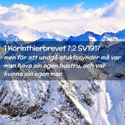 Picture 02 - 1 Korinthierbrevet 7:2 SV1917 - men för att undgå otuktssynder må var man hava - Bible Verse Picture