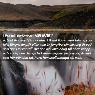 Picture 02 - 1 Korinthierbrevet 7:34 SV1917 - och så är hans hjärta delat. Likaså ägnar - Bible Verse Picture