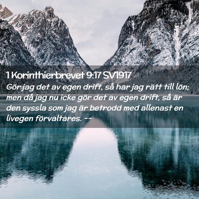 Picture 02 - 1 Korinthierbrevet 9:17 SV1917 - Gör jag det av egen drift, så har jag rätt - Bible Verse Picture