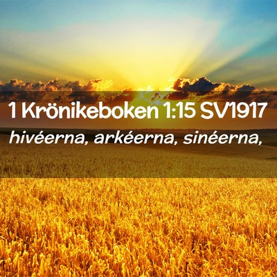 Picture 02 - 1 Krönikeboken 1:15 SV1917 - hivéerna, arkéerna, - Bible Verse Picture