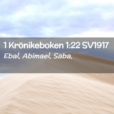 Picture 02 - 1 Krönikeboken 1:22 SV1917 - Ebal, Abimael, - Bible Verse Picture