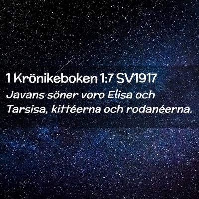 Picture 02 - 1 Krönikeboken 1:7 SV1917 - Javans söner voro Elisa och Tarsisa, kittéerna - Bible Verse Picture