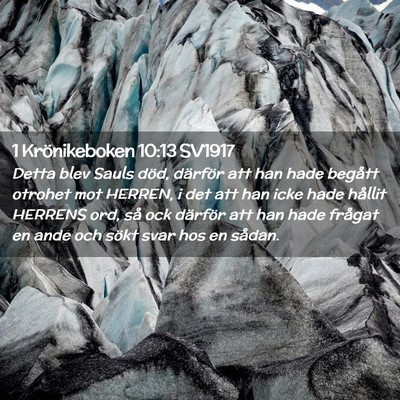 Picture 02 - 1 Krönikeboken 10:13 SV1917 - Detta blev Sauls död, därför att han hade - Bible Verse Picture