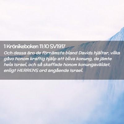 Picture 02 - 1 Krönikeboken 11:10 SV1917 - Och dessa äro de förnämsta bland Davids - Bible Verse Picture