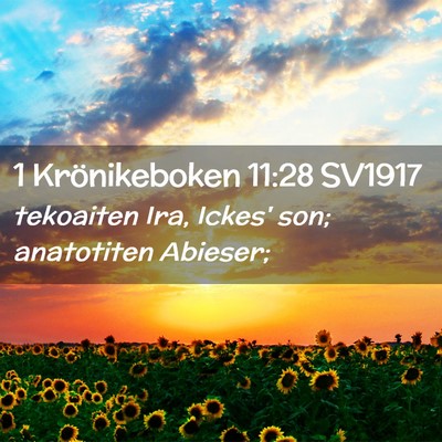 Picture 02 - 1 Krönikeboken 11:28 SV1917 - tekoaiten Ira, Ickes' son; anatotiten - Bible Verse Picture