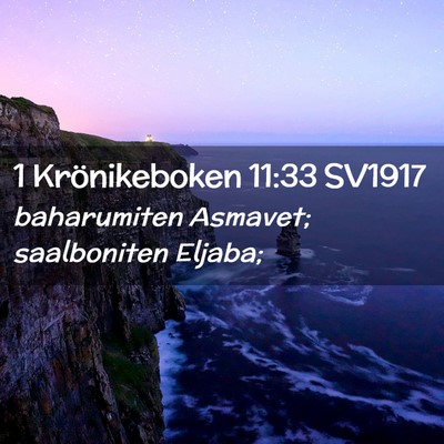 Picture 02 - 1 Krönikeboken 11:33 SV1917 - baharumiten Asmavet; saalboniten - Bible Verse Picture