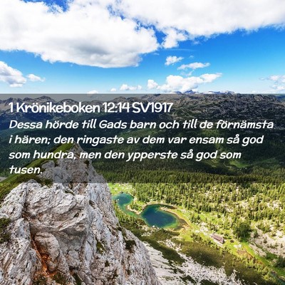 Picture 02 - 1 Krönikeboken 12:14 SV1917 - Dessa hörde till Gads barn och till de - Bible Verse Picture