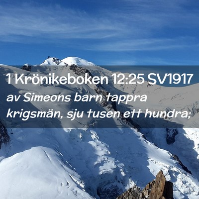 Picture 02 - 1 Krönikeboken 12:25 SV1917 - av Simeons barn tappra krigsmän, sju tusen ett - Bible Verse Picture