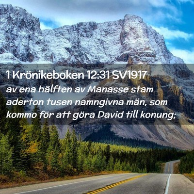 Picture 02 - 1 Krönikeboken 12:31 SV1917 - av ena hälften av Manasse stam aderton tusen - Bible Verse Picture