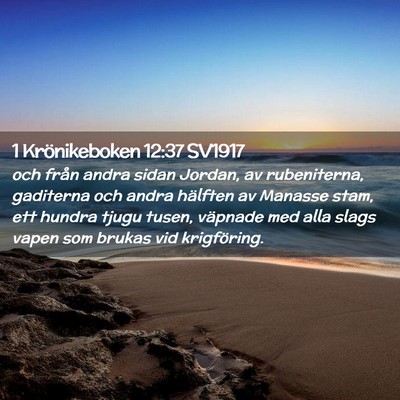 Picture 02 - 1 Krönikeboken 12:37 SV1917 - och från andra sidan Jordan, av rubeniterna, - Bible Verse Picture