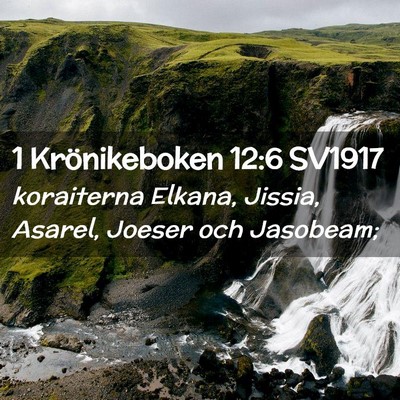 Picture 02 - 1 Krönikeboken 12:6 SV1917 - koraiterna Elkana, Jissia, Asarel, Joeser och - Bible Verse Picture