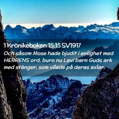 Picture 02 - 1 Krönikeboken 15:15 SV1917 - Och såsom Mose hade bjudit i enlighet med - Bible Verse Picture
