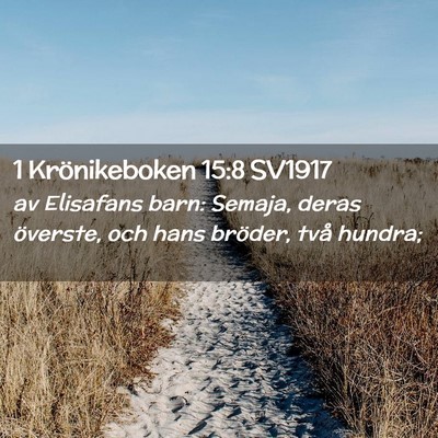 Picture 02 - 1 Krönikeboken 15:8 SV1917 - av Elisafans barn: Semaja, deras överste, och - Bible Verse Picture