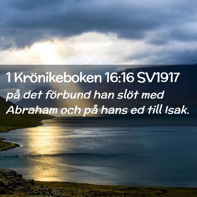Picture 02 - 1 Krönikeboken 16:16 SV1917 - på det förbund han slöt med Abraham och på - Bible Verse Picture