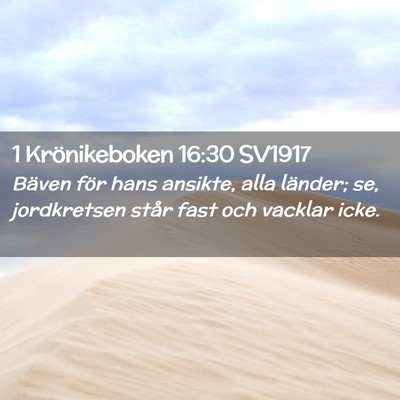 Picture 02 - 1 Krönikeboken 16:30 SV1917 - Bäven för hans ansikte, alla länder; se, - Bible Verse Picture