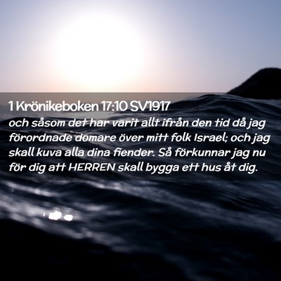 Picture 02 - 1 Krönikeboken 17:10 SV1917 - och såsom det har varit allt ifrån den tid då - Bible Verse Picture