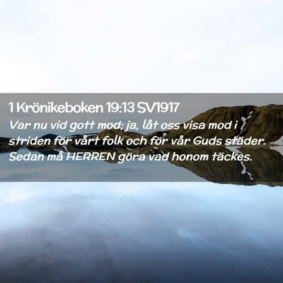 Picture 02 - 1 Krönikeboken 19:13 SV1917 - Var nu vid gott mod; ja, låt oss visa mod i - Bible Verse Picture