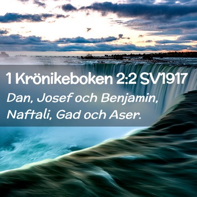 Picture 02 - 1 Krönikeboken 2:2 SV1917 - Dan, Josef och Benjamin, Naftali, Gad och - Bible Verse Picture