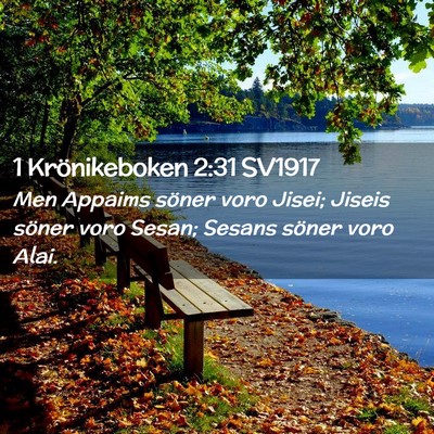 Picture 02 - 1 Krönikeboken 2:31 SV1917 - Men Appaims söner voro Jisei; Jiseis söner voro - Bible Verse Picture