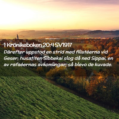 Picture 02 - 1 Krönikeboken 20:4 SV1917 - Därefter uppstod en strid med filistéerna vid - Bible Verse Picture