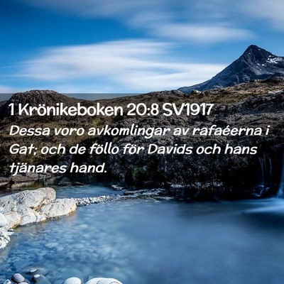 Picture 02 - 1 Krönikeboken 20:8 SV1917 - Dessa voro avkomlingar av rafaéerna i Gat; och - Bible Verse Picture