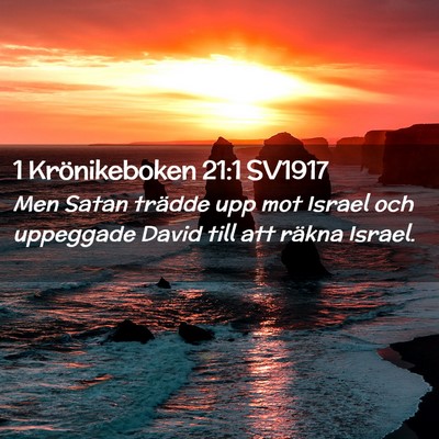 Picture 02 - 1 Krönikeboken 21:1 SV1917 - Men Satan trädde upp mot Israel och uppeggade - Bible Verse Picture