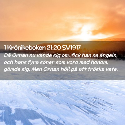 Picture 02 - 1 Krönikeboken 21:20 SV1917 - Då Ornan nu vände sig om, fick han se ängeln; - Bible Verse Picture