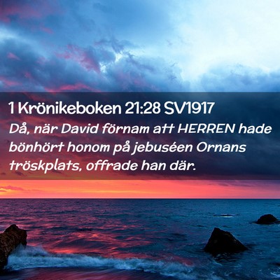Picture 02 - 1 Krönikeboken 21:28 SV1917 - Då, när David förnam att HERREN hade bönhört - Bible Verse Picture