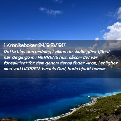Picture 02 - 1 Krönikeboken 24:19 SV1917 - Detta blev den ordning i vilken de skulle göra - Bible Verse Picture