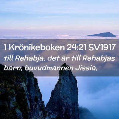 Picture 02 - 1 Krönikeboken 24:21 SV1917 - till Rehabja, det är till Rehabjas barn, - Bible Verse Picture
