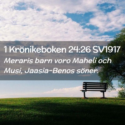 Picture 02 - 1 Krönikeboken 24:26 SV1917 - Meraris barn voro Maheli och Musi, Jaasia-Benos - Bible Verse Picture