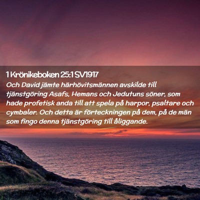 Picture 02 - 1 Krönikeboken 25:1 SV1917 - Och David jämte härhövitsmännen avskilde till - Bible Verse Picture