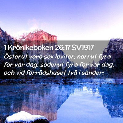Picture 02 - 1 Krönikeboken 26:17 SV1917 - Österut voro sex leviter, norrut fyra för var - Bible Verse Picture