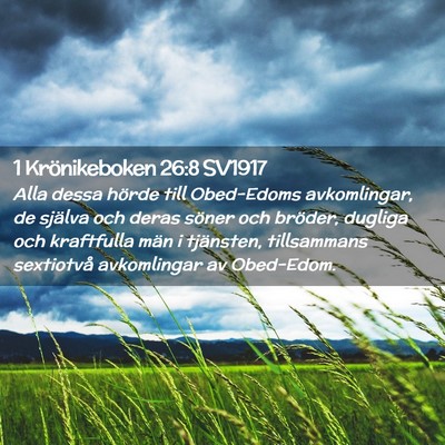 Picture 02 - 1 Krönikeboken 26:8 SV1917 - Alla dessa hörde till Obed-Edoms avkomlingar, de - Bible Verse Picture