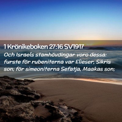 Picture 02 - 1 Krönikeboken 27:16 SV1917 - Och Israels stamhövdingar voro dessa: furste - Bible Verse Picture