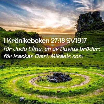 Picture 02 - 1 Krönikeboken 27:18 SV1917 - för Juda Elihu, en av Davids bröder; för - Bible Verse Picture