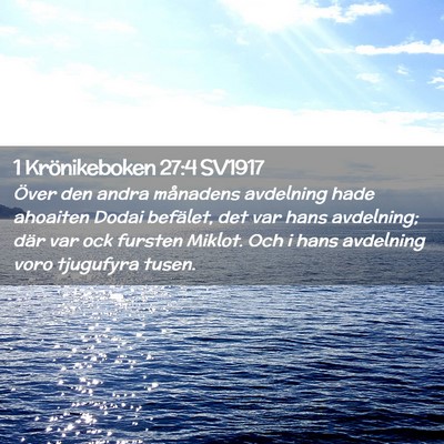Picture 02 - 1 Krönikeboken 27:4 SV1917 - Över den andra månadens avdelning hade ahoaiten - Bible Verse Picture