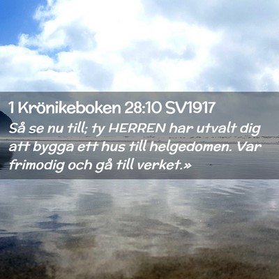 Picture 02 - 1 Krönikeboken 28:10 SV1917 - Så se nu till; ty HERREN har utvalt dig att - Bible Verse Picture
