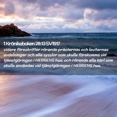 Picture 02 - 1 Krönikeboken 28:13 SV1917 - vidare föreskrifter rörande prästernas och - Bible Verse Picture
