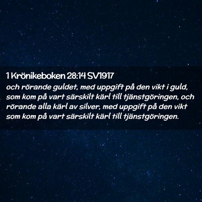 Picture 02 - 1 Krönikeboken 28:14 SV1917 - och rörande guldet, med uppgift på den vikt i - Bible Verse Picture