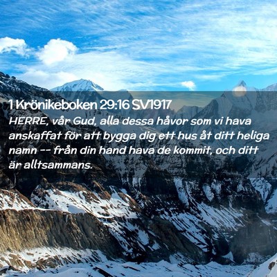 Picture 02 - 1 Krönikeboken 29:16 SV1917 - HERRE, vår Gud, alla dessa håvor som vi hava - Bible Verse Picture