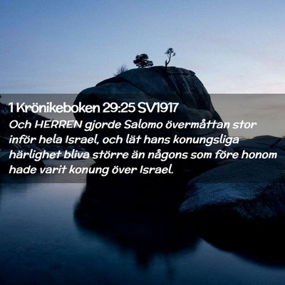 Picture 02 - 1 Krönikeboken 29:25 SV1917 - Och HERREN gjorde Salomo övermåttan stor inför - Bible Verse Picture