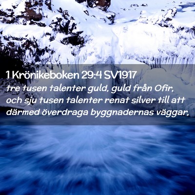 Picture 02 - 1 Krönikeboken 29:4 SV1917 - tre tusen talenter guld, guld från Ofir, och sju - Bible Verse Picture