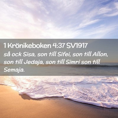 Picture 02 - 1 Krönikeboken 4:37 SV1917 - så ock Sisa, son till Sifei, son till Allon, son - Bible Verse Picture