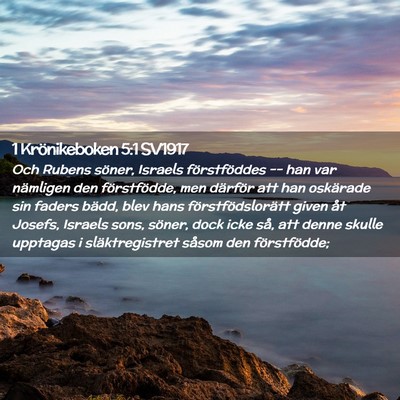 Picture 02 - 1 Krönikeboken 5:1 SV1917 - Och Rubens söner, Israels förstföddes -- han - Bible Verse Picture