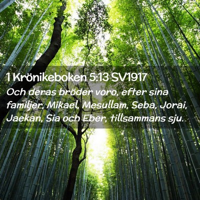 Picture 02 - 1 Krönikeboken 5:13 SV1917 - Och deras bröder voro, efter sina familjer, - Bible Verse Picture